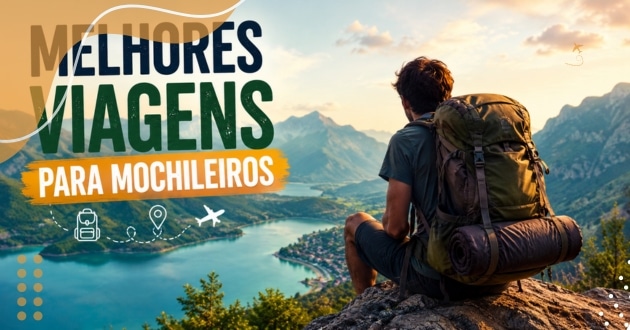 Melhores viagens para mochileiros
